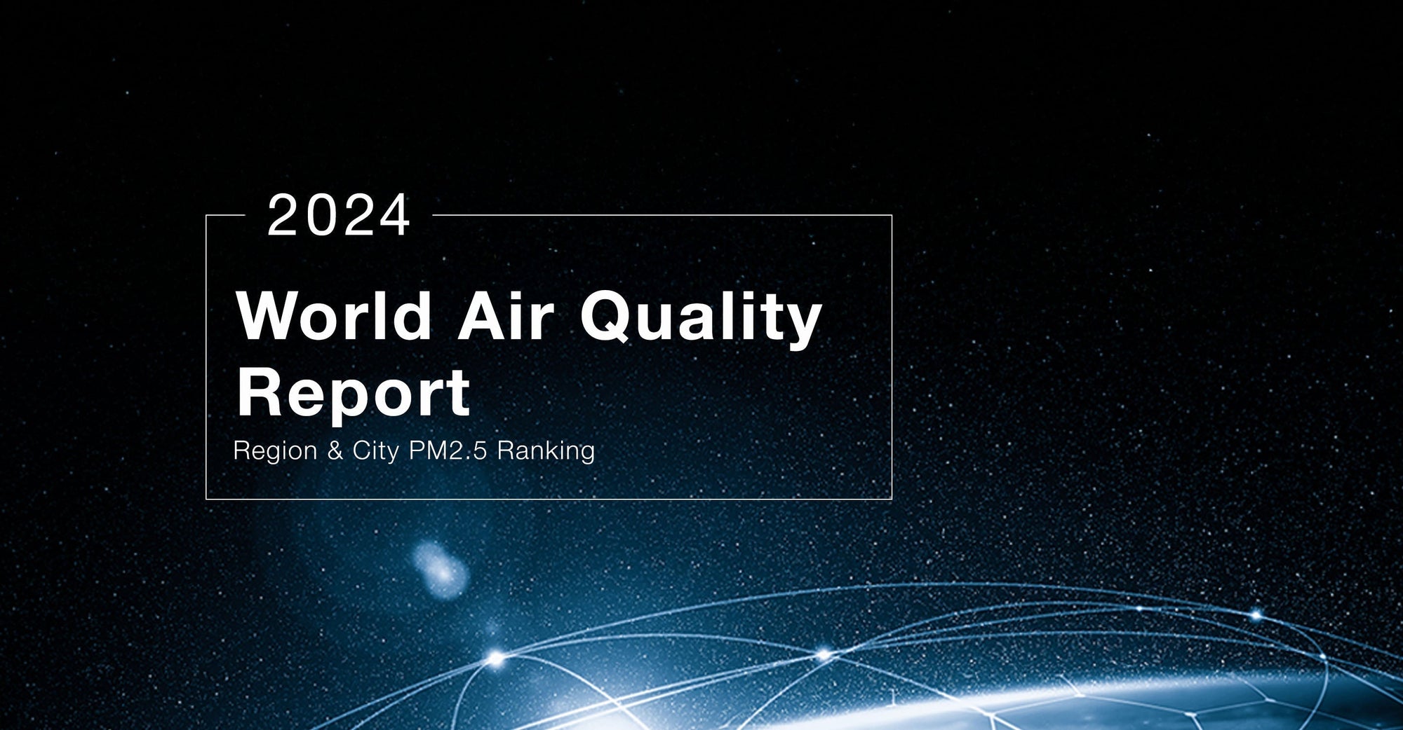 2024 IQAir World Air Quality Report